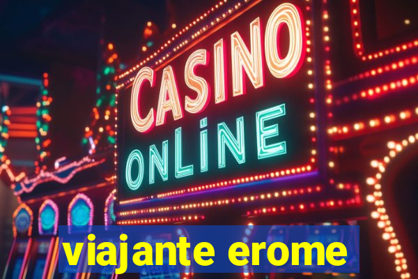 viajante erome